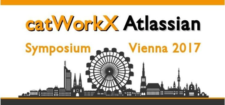 catWorkX Atlassian Symposium Vienna 2017 – Fachtagung zu Themen rund um Atlassian-Tools sowie Atlassian Add-ons