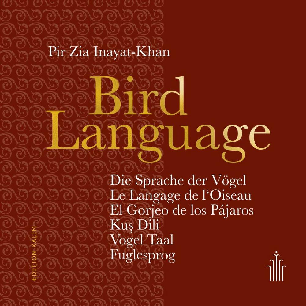 Bird Language - Die Sprache der Vögel von Pir Zia Inayat-Khan ...