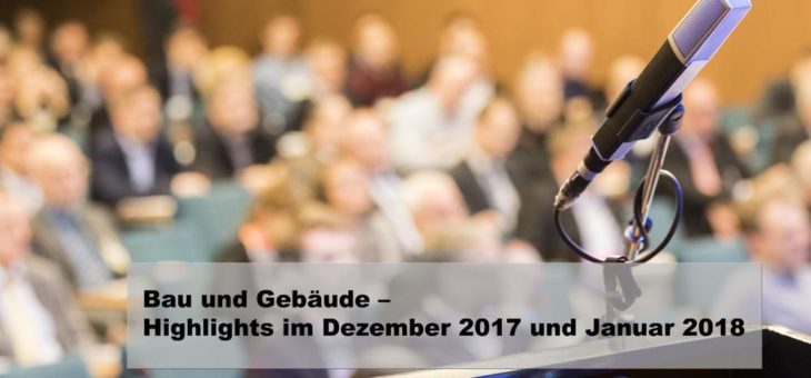 Die Bauindustrie wächst – Neue Veranstaltungen und aktuelle Termine