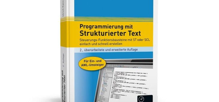 Das Fachbuch für Einsteiger, Umsteiger und Programmierer in Industrie und Handwerk!