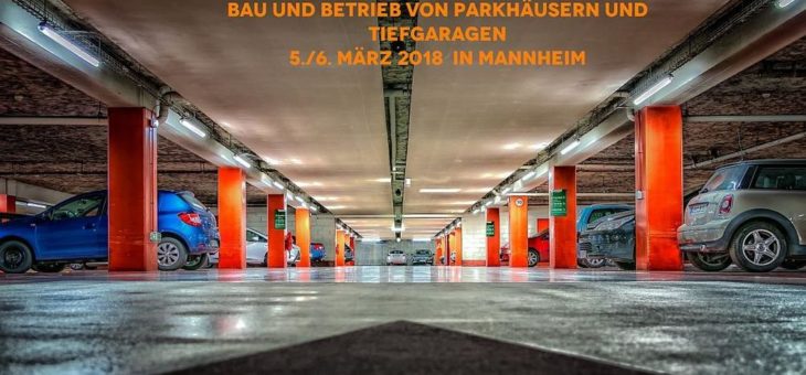 Bau und Betrieb von Parkhäusern und Tiefgaragen