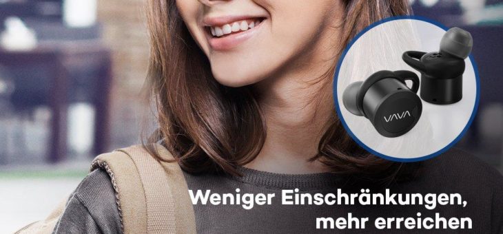 Klangerlebnis ohne Einschränkungen mit den True Wireless Ohrhörern von VAVA