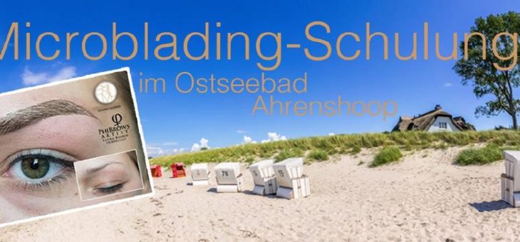 Microblading Ausbildung an der Ostsee – die Kosmetikschule Schäfer bietet eine Microblading-Schulung inkl. PhiBrows Starter-Set in Ahrenshoop an