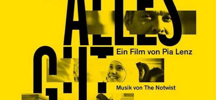 Deutsche Integrations-Doku „ALLES GUT”- Nominiert für den PREIS DER DEUTSCHEN FILMKRITIK auf der Berlinale und für den GRIMME-PREIS!