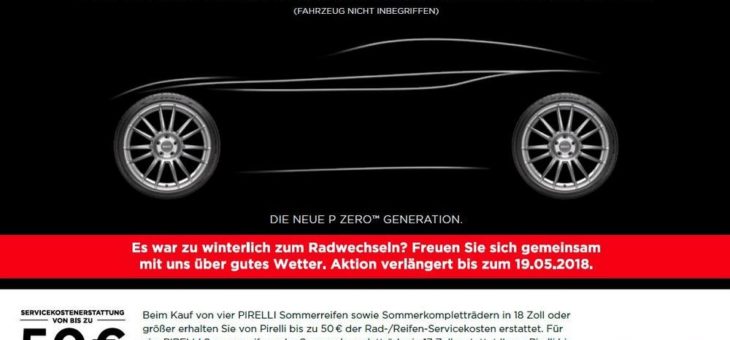Witterungsbedingte Verlängerung der Pirelli Sommer-Promotion 2018