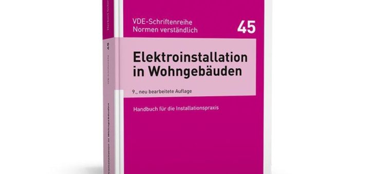 Praxishilfe für die Planung und Errichtung einer normgerechten und sicheren Elektroinstallation in Wohngebäuden