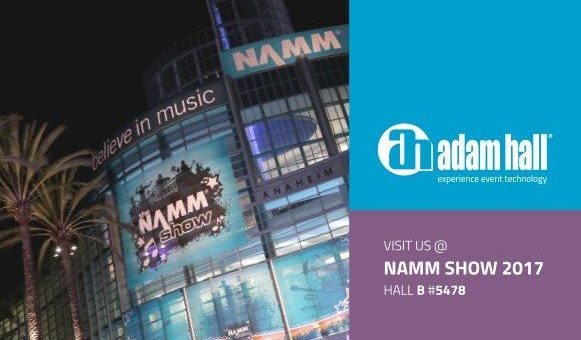 Adam Hall Group News auf der Winter NAMM 2017