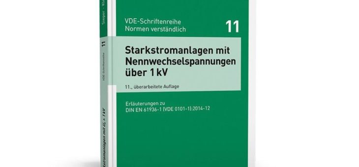 Praxisgerechte Darstellung der Errichtungsbestimmung für Starkstromanlagen mit Nennwechselspannungen über 1 kV