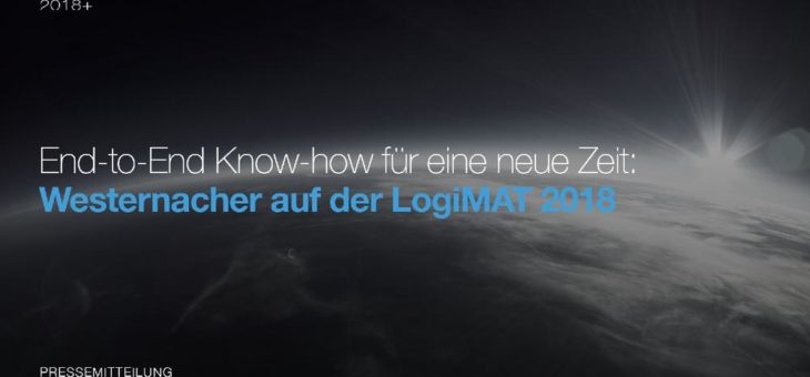 End-to-End Know-How für eine neue Zeit: Westernacher auf der LogiMAT 2018