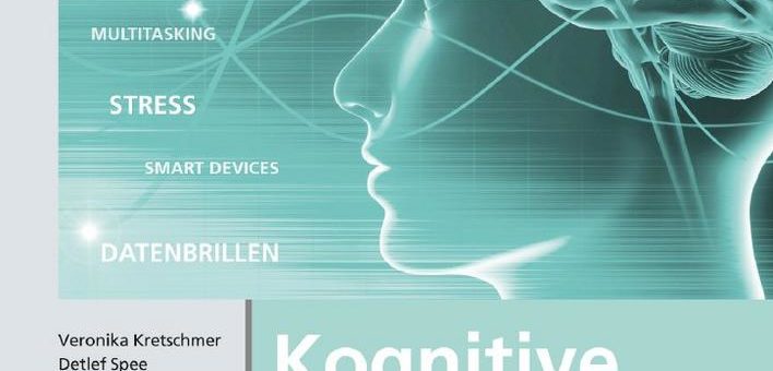 Unterstützung statt Überforderung – Neuerscheinung Kognitive Ergonomie