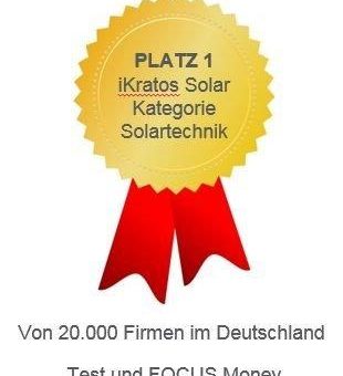„Focus Money und Deutschlands Beste“ geben der iKratos Solar und Energietechnik GmbH Platz 1