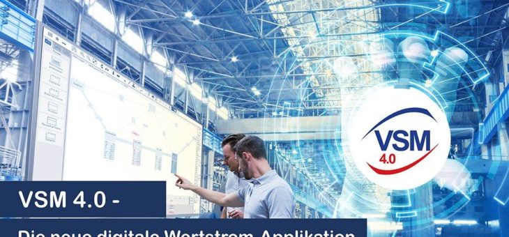 iFAKT GmbH präsentiert innovative, digitale Wertstrom-Applikation VSM 4.0