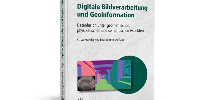 Das Standardwerk zur Digitalen Bildverarbeitung und Geoinformation