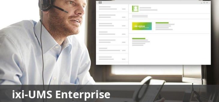 Unified Messaging Server ixi-UMS 6.70 Enterprise ab sofort verfügbar