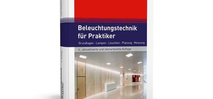 Das Standardwerk der praktischen Beleuchtungstechnik!