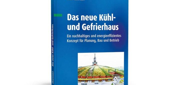Unverzichtbares Handbuch zur effizienten Gestaltung von Kühlhäusern