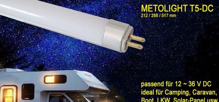 LED Röhren ideal für Camping, Caravan, Boote, LKW, PV-Anlagen und Batterie