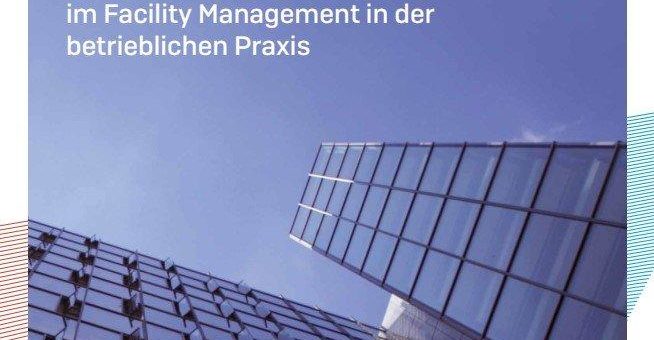 Leitfaden zur Anwendung des Funktions- und Leistungsmodells im Facility Management in der betrieblichen Praxis ab sofort erhältlich