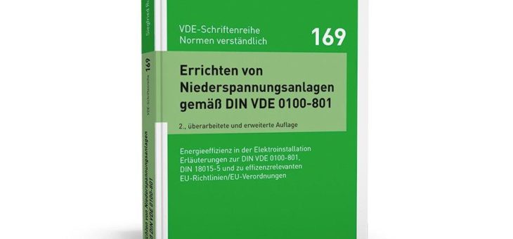 Praxisbezogene Erläuterung der Anforderungen an die Errichtung von Niederspannungsanlagen gemäß DIN VDE 0100-801