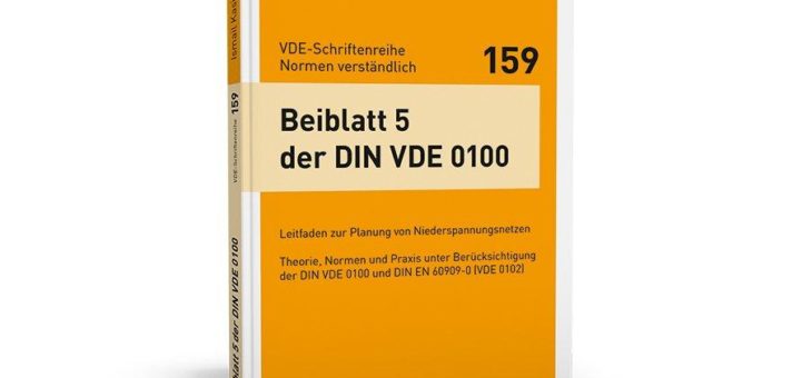 Erläuterung des Beiblatt 5 zu DIN VDE 0100:2017-10 mit Berechnungsbeispielen aus der Praxis