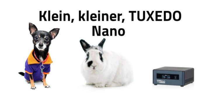 Klein, kleiner, TUXEDO Nano