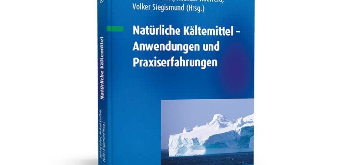 Einziges Fachbuch zum Thema Natürliche Kältemittel!