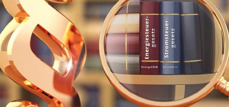 Neues Energie- und Stromsteuergesetz seit Juli 2019