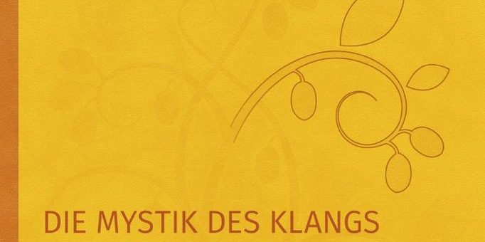 Die Sufi-Botschaft von Hazrat Inayat Khan – Die Mystik des Klangs