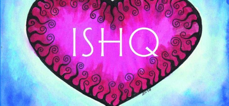 ISHQ – Love Is Always Here – Sufi Songs