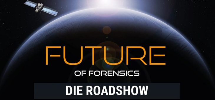 Future of Forensics – Zukunftsweisende Fachkonferenz rund um die aktuellsten Lösungen der IT-Forensik