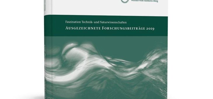 Von der Stiftung Werner-von-Siemens-Ring ausgezeichnete Forschungsbeiträge von Jungwissenschaftlerinnen und Jungwissenschaftlern