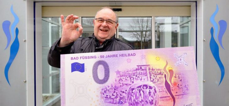 Ein werthaltiges Souvenir: Bad Füssings neuer „0-Euro-Schein“