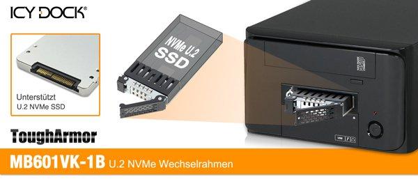 ICY DOCK Produktvorstellung ToughArmor MB601VK-1B 2,5″ U.2 NVMe SSD Wechselrahmen