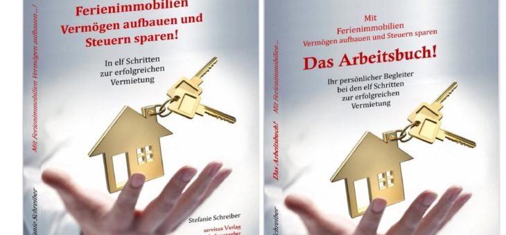 Ferienimmobilie als Kapitalanlage: Praxis-Ratgeber jetzt auch mit begleitendem Arbeitsbuch