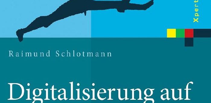 „Digitalisierung auf mittelständisch“: Neues Buch gibt praxisnahe Hilfestellung