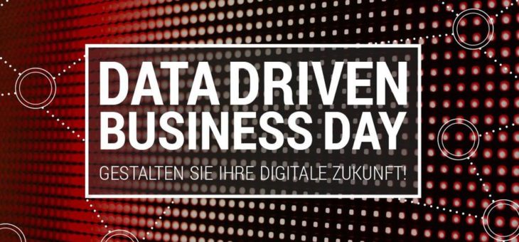 Data Driven Business Day hilft beim digitalen Wandel