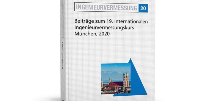 Vorträge und Poster der renommierten Fachtagung „Ingenieurvermessung 20“ an der TU München