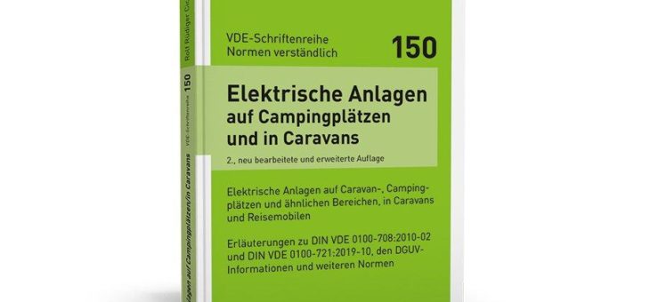 Erläuterung der Anforderungen an elektrische Anlagen auf Campingplätzen sowie in und um Caravans