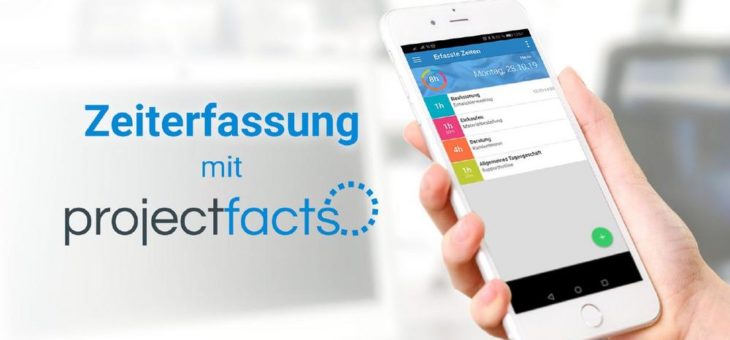 Arbeitszeiterfassung online – durchstarten mit projectfacts