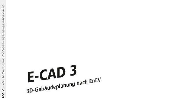 E-CAD 3: Sichere 3D-Gebäudemodellierung zur Energieplanung – mit IFC-Viewer und BIM-Anbindung