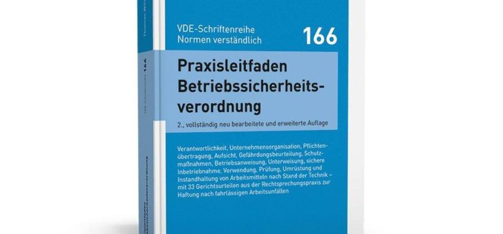 Die BetrSichV als „Grundgesetz des technischen Arbeitsschutzes“ und Ihre Umsetzung mit Blick auf die Elektrotechnik