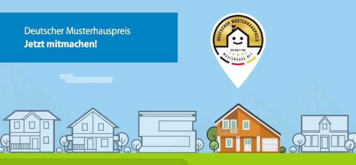 Wer gewinnt beim Deutschen Musterhauspreis 2017?