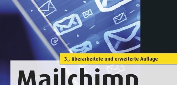 Mit Mailchimp zum erfolgreichen  E-Mail-Marketing für B2C und B2B