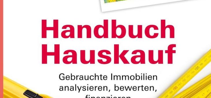 Gebrauchte Immobilien analysieren, bewerten und finanzieren