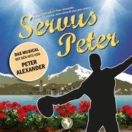 Servus Peter – Das Musical mit den Hits von Peter Alexander