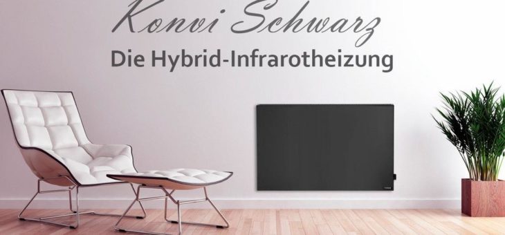 VASNER Hybrid Infrarotheizung mit Strahlungswärme und Konvektion – Jetzt auch in Schwarz!