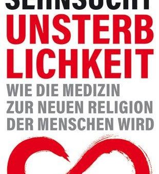 Die neue Macht der Medizin: Günther Loewit analysiert in „Sehnsucht Unsterblichkeit“, wie das Gesundheitssystem die Religion als Heilsbringer ablöst, und plädiert für mehr Eigenverantwortung der Patienten/ab September bei Goldegg