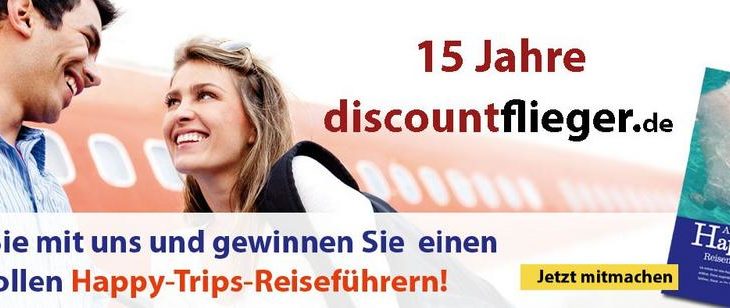 Discountflieger.de feiert 15jähriges Jubiläum und verlost 30 x den Reiseführer „Happy Trips“