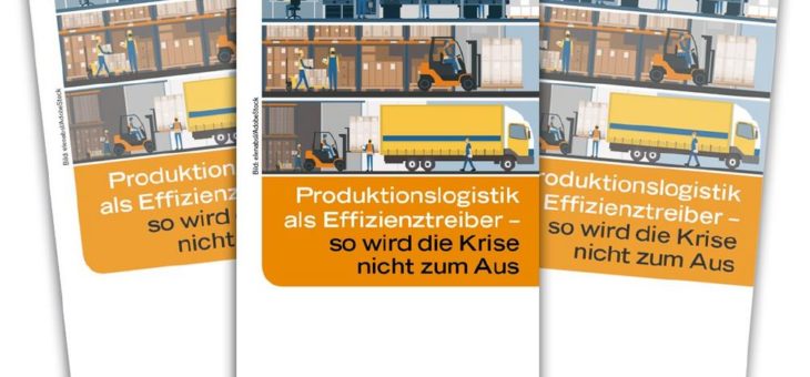 Industrie 4.0: Produktionslogistik als Effizienztreiber – so wird die Krise nicht zum Aus