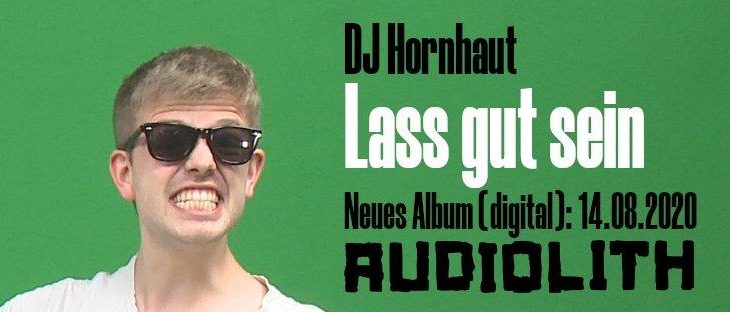 Neu bei Audiolith: DJ Hornhaut